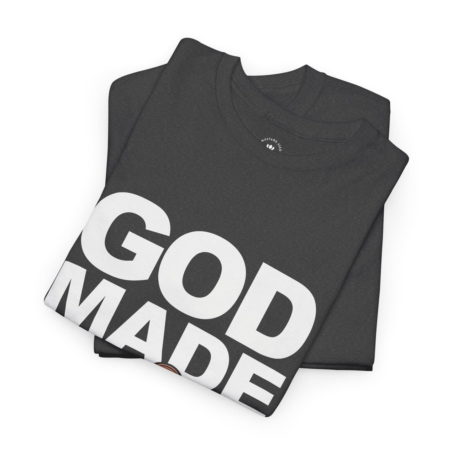 "God Made You" Unisex Heavy Cotton Tee