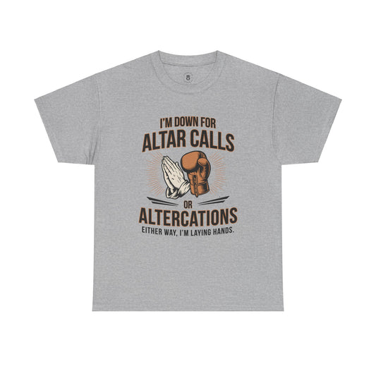 "Altar Calls" Unisex Heavy Cotton Tee