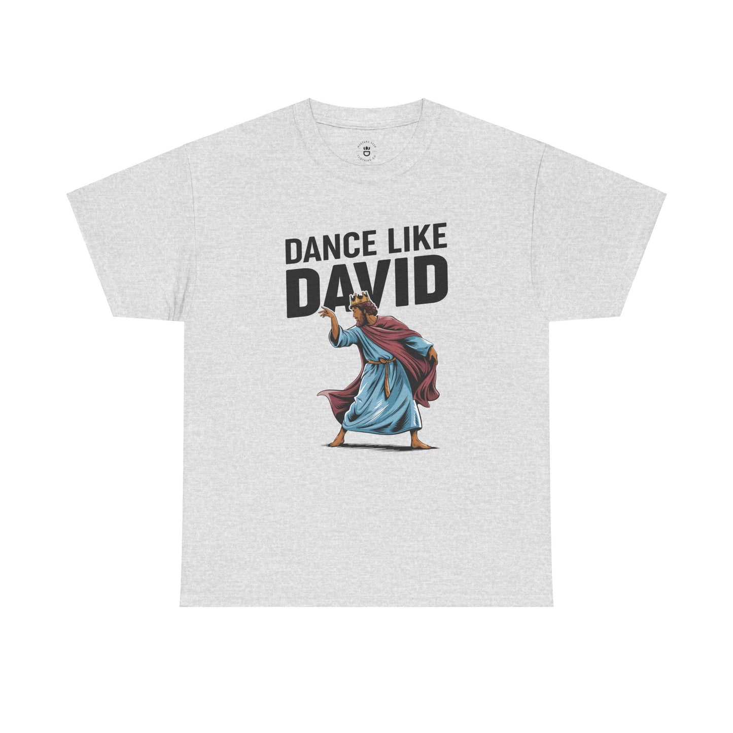 "Dance Like David" Unisex Heavy Cotton Tee