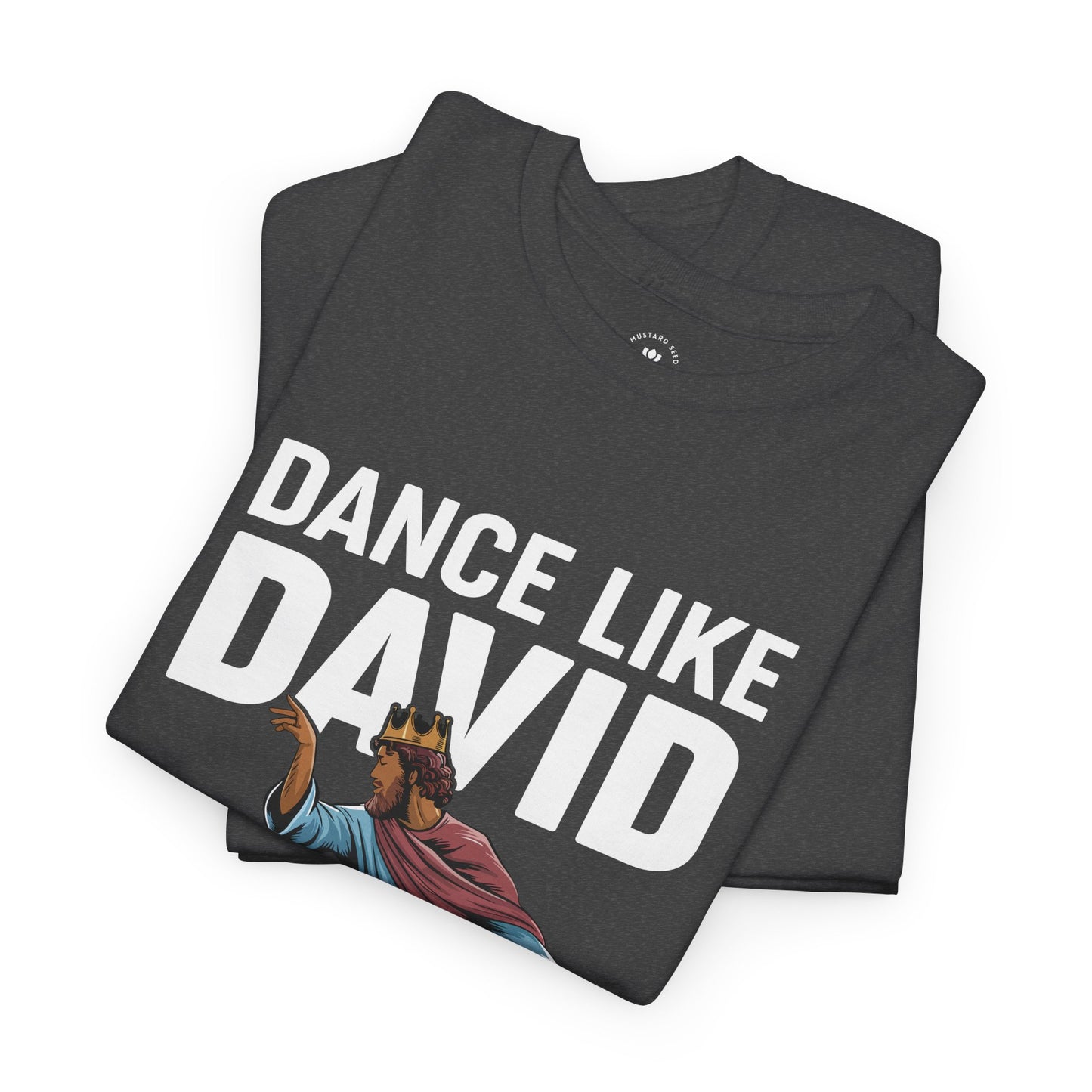 "Dance Like David" Unisex Heavy Cotton Tee