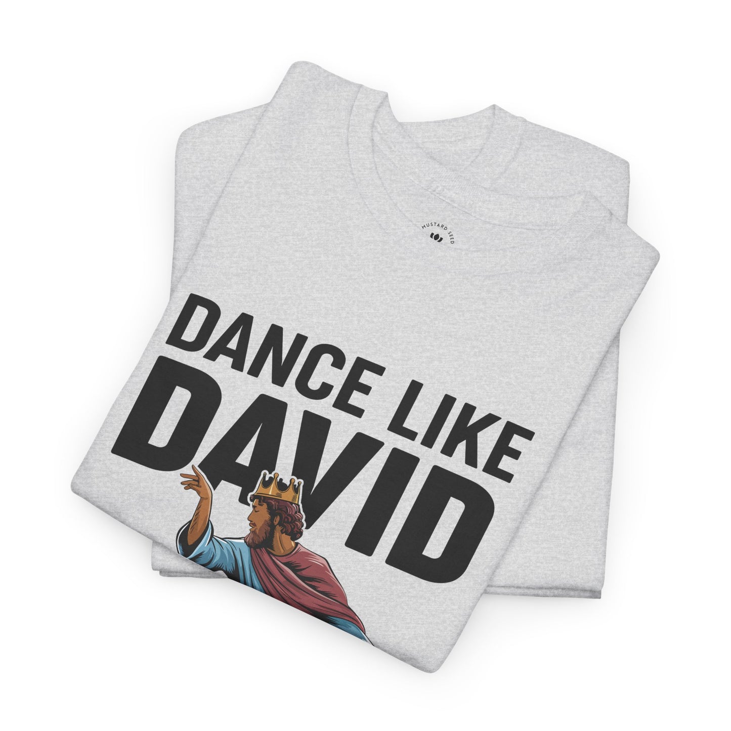 "Dance Like David" Unisex Heavy Cotton Tee